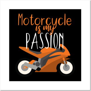 Motorcycle is my passion Posters and Art